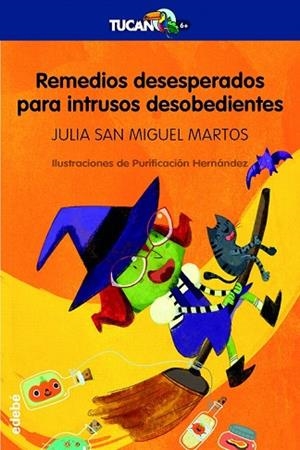 REMEDIOS DESESPERADOS PARA INTRUSOS DESOBEDIENTES (TUCA +6) | 9788468334196 | SAN MIGUEL, JULIA | Llibreria Drac - Librería de Olot | Comprar libros en catalán y castellano online