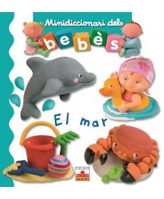 MAR, EL (MINIDICCIONARI DELS BEBES) | 9788491672340 | Llibreria Drac - Librería de Olot | Comprar libros en catalán y castellano online