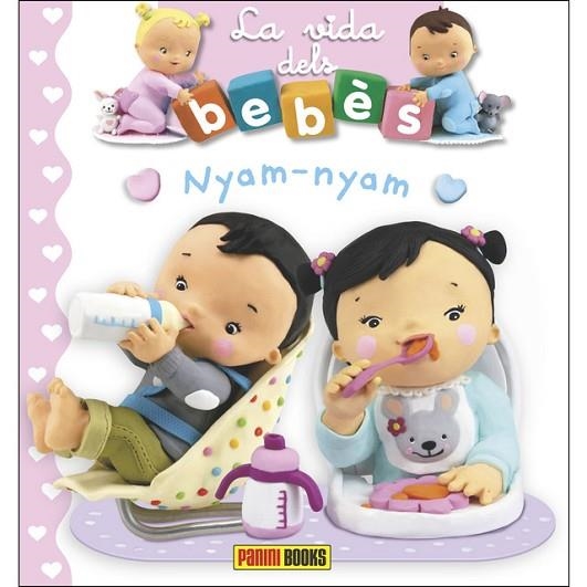 NYAM NYAM (LA VIDA DELS BEBES) | 9788491672241 | Llibreria Drac - Llibreria d'Olot | Comprar llibres en català i castellà online