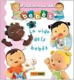 VIDA DELS BEBES, LA (MINIDICCIONARI DELS BEBES) | 9788491672302 | Llibreria Drac - Librería de Olot | Comprar libros en catalán y castellano online