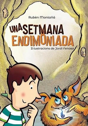 UNA SETMANA ENDIMONIADA (PLUJA DE LLIBRES) | 9788448945992 | MONTAÑÁ, RUBÈN | Llibreria Drac - Librería de Olot | Comprar libros en catalán y castellano online