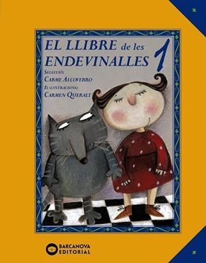 LLIBRE DE LES ENDEVINALLES, EL | 9788448942410 | ALCOVERRO, CARME | Llibreria Drac - Librería de Olot | Comprar libros en catalán y castellano online
