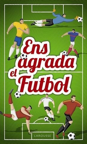 ENS AGRADA EL FUTBOL | 9788417273033 | Llibreria Drac - Llibreria d'Olot | Comprar llibres en català i castellà online