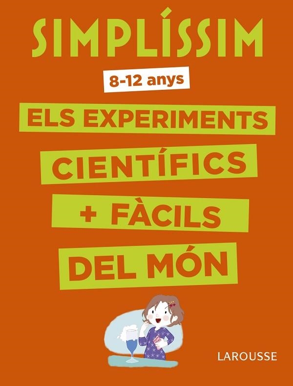 SIMPLÍSSIM. ELS EXPERIMENTS CIENTÍFICS MÉS FÀCILS DEL MÓN | 9788416984916 | Llibreria Drac - Llibreria d'Olot | Comprar llibres en català i castellà online