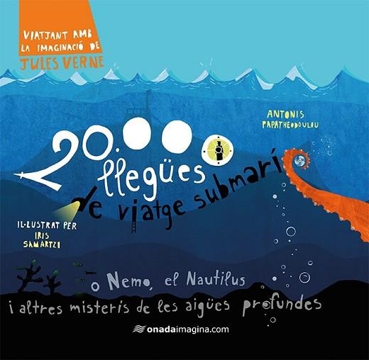 20.000 LLEGÜES DE VIATGE SUBMARÍ | 9788417050238 | SAMARTZI, IRIS; PAPATHEODOULOU, ANTONIS | Llibreria Drac - Librería de Olot | Comprar libros en catalán y castellano online