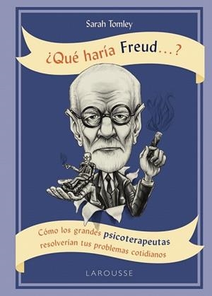 QUÉ HARÍA FREUD | 9788416984756 | TOMLEY, SARAH | Llibreria Drac - Llibreria d'Olot | Comprar llibres en català i castellà online