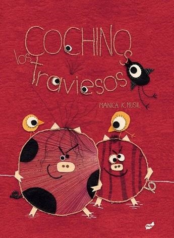 COCHINOS TRAVIESOS, LOS | 9788416817283 | MUSIL, MANICA | Llibreria Drac - Librería de Olot | Comprar libros en catalán y castellano online