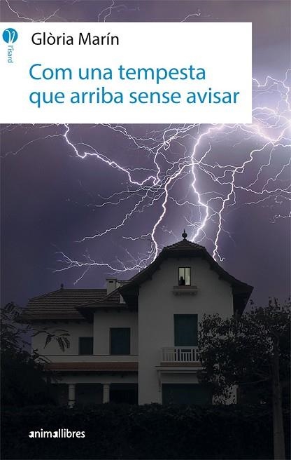 COM UNA TEMPESTA QUE ARRIBA SENSE AVISAR (L'ISARD 15) | 9788416844746 | MARÍN, GLÒRIA | Llibreria Drac - Librería de Olot | Comprar libros en catalán y castellano online