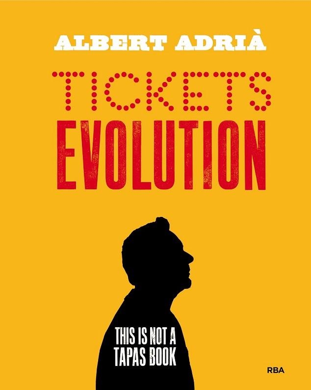 TICKETS EVOLUTION | 9788490568712 | ADRIA, ALBERT | Llibreria Drac - Librería de Olot | Comprar libros en catalán y castellano online