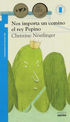 NOS IMPORTA UN COMINO EL REY PEPINO (TORRE DE PAPEL AZUL) | 9789584529046 | NOSTLINGER, CHRISTINE | Llibreria Drac - Librería de Olot | Comprar libros en catalán y castellano online