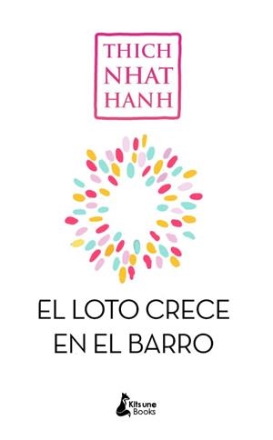 SIN BARRO NO CRECE EL LOTO | 9788416788194 | NHAT HANH, THICH | Llibreria Drac - Librería de Olot | Comprar libros en catalán y castellano online