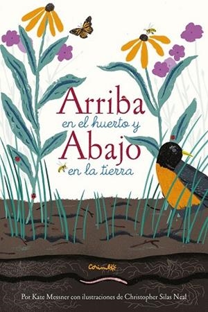 ARRIBA EN EL HUERTO Y ABAJO EN LA TIERRA | 9788484705758 | MESSNER, KATE | Llibreria Drac - Llibreria d'Olot | Comprar llibres en català i castellà online