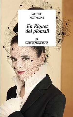 EN RIQUET DEL PLOMALL | 9788433915573 | NOTHOMB, AMÉLIE | Llibreria Drac - Librería de Olot | Comprar libros en catalán y castellano online