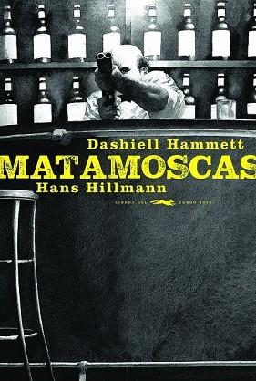 MATAMOSCAS | 9788494773457 | HAMMET, DASHIEL | Llibreria Drac - Librería de Olot | Comprar libros en catalán y castellano online