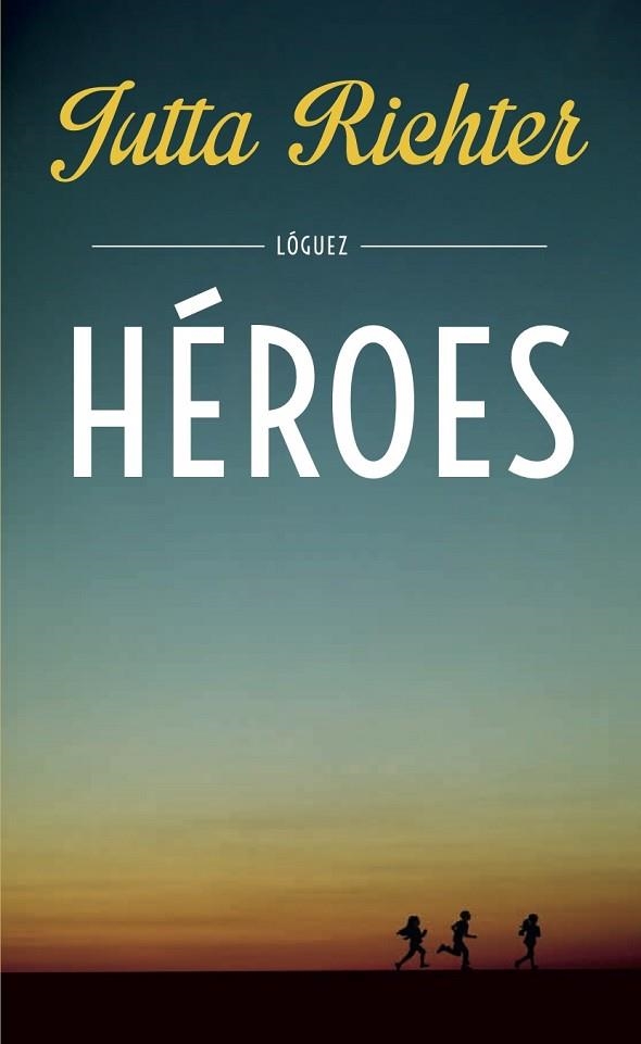 HÉROES | 9788494429538 | RICHTER, JUTTA | Llibreria Drac - Librería de Olot | Comprar libros en catalán y castellano online