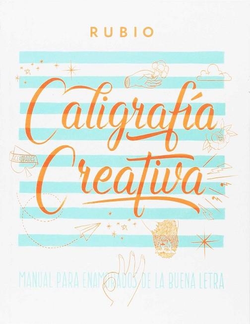 CALIGRAFÍA CREATIVA. MANUAL DE ENAMORADOS DE LA BUENA LETRA | 9788494727580 | AA.DD. | Llibreria Drac - Llibreria d'Olot | Comprar llibres en català i castellà online