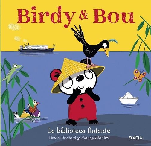 BIRDY & BOU. LA BIBLIOTECA FLOTANTE | 9788416434954 | BEDFORD, DAVID; STANLEY, MANDY | Llibreria Drac - Librería de Olot | Comprar libros en catalán y castellano online