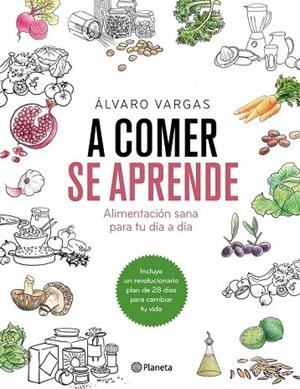 A COMER SE APRENDE | 9788408184751 | VARGAS, ÁLVARO | Llibreria Drac - Librería de Olot | Comprar libros en catalán y castellano online