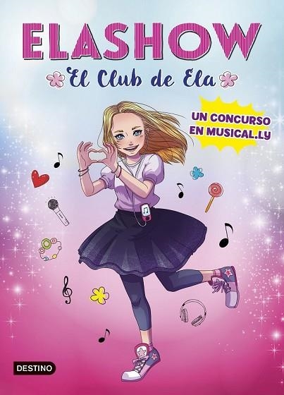 ELASHOW. UN CONCURSO EN MUSICAL.LY | 9788408185710 | MARTÍNEZ, ELAIA | Llibreria Drac - Librería de Olot | Comprar libros en catalán y castellano online