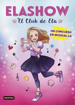 ELASHOW. UN CONCURSO EN MUSICAL.LY | 9788408185710 | MARTÍNEZ, ELAIA | Llibreria Drac - Llibreria d'Olot | Comprar llibres en català i castellà online