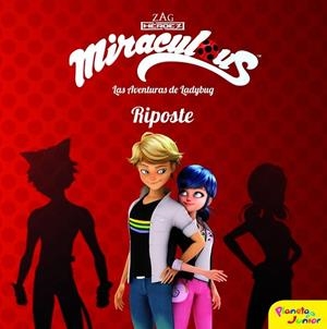 MIRACULOUS. LAS AVENTURAS DE LADYBUG. RIPOSTE | 9788408185734 | PRODIGIOSA-MIRACULOUS | Llibreria Drac - Librería de Olot | Comprar libros en catalán y castellano online