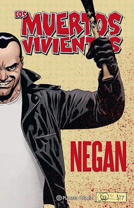 MUERTOS VIVIENTES, LOS. NEGAN | 9788491469995 | KIRKMAN, ROBERT; ADLARD, CHARLIE | Llibreria Drac - Llibreria d'Olot | Comprar llibres en català i castellà online