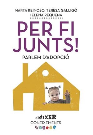 PER FI JUNTS! PARLEM D'ADOPCIÓ | 9788498839623 | REINOSO, MARTA; GALLIGÓ, TERESA; REQUENA ELENA | Llibreria Drac - Librería de Olot | Comprar libros en catalán y castellano online
