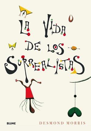 VIDA DE LOS SURREALISTAS, LA | 9788417254568 | MORRIS, DESMOND | Llibreria Drac - Llibreria d'Olot | Comprar llibres en català i castellà online
