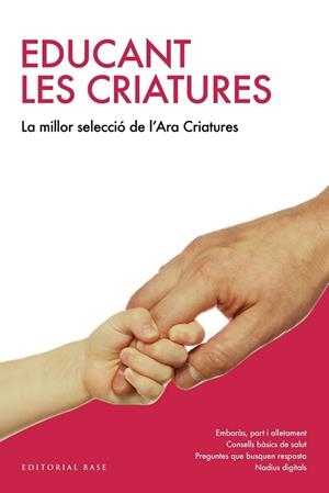 EDUCANT LES CRIATURES. LA MILLOR SELECCIÓ DEL "CRIATURES" DEL DIARI ARA | 9788417183226 | AA.DD. | Llibreria Drac - Llibreria d'Olot | Comprar llibres en català i castellà online
