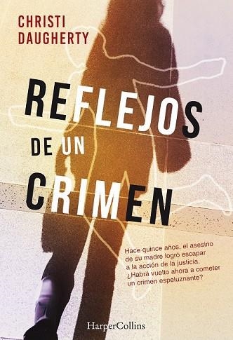 REFLEJOS DE UN CRIMEN | 9788491392293 | DAUGHERTY, CHRISTI | Llibreria Drac - Librería de Olot | Comprar libros en catalán y castellano online