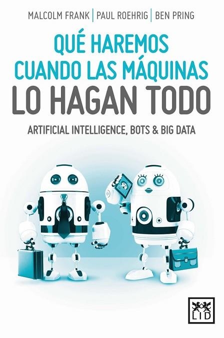 QUÉ HAREMOS CUANDO LAS MÁQUINAS LO HAGAN TODO | 9788416894093 | VV.AA. | Llibreria Drac - Librería de Olot | Comprar libros en catalán y castellano online