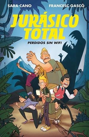 PERDIDOS SIN WIFI (SERIE JURÁSICO TOTAL 1) | 9788420487236 | GASCO, FRANCESC; CANO, SARA | Llibreria Drac - Librería de Olot | Comprar libros en catalán y castellano online