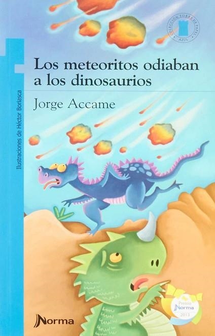 METEORITOS ODIABAN A LOS DINOSAURIOS, LOS | 9789875456297 | ACCAME, JORGE | Llibreria Drac - Librería de Olot | Comprar libros en catalán y castellano online