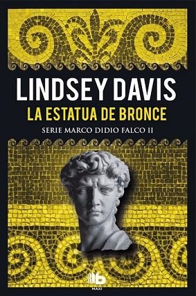 ESTATUA DE BRONCE, LA (SERIE MARCO DIDIO FALCO 2) | 9788490704530 | DAVIS, LINDSEY | Llibreria Drac - Librería de Olot | Comprar libros en catalán y castellano online