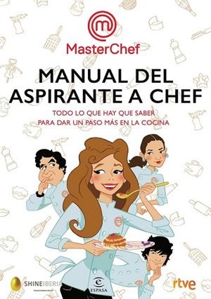 MANUAL DEL ASPIRANTE A CHEF | 9788467052008 | SHINE/RTVE | Llibreria Drac - Librería de Olot | Comprar libros en catalán y castellano online