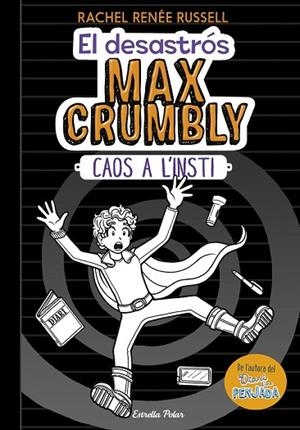 CAOS A L'INSTI (EL DESASTRÓS MAX CRUMBLY 2) | 9788491375012 | RUSSELL, RACHEL RENÉE | Llibreria Drac - Librería de Olot | Comprar libros en catalán y castellano online