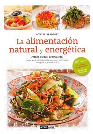 ALIMENTACION NATURAL Y ENERGETICA, LA | 9788475568508 | BRADFORD, MONTSE | Llibreria Drac - Librería de Olot | Comprar libros en catalán y castellano online