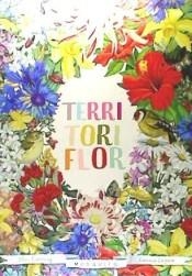 TERRITORI FLOR | 9788494831935 | LOZANO, LUCIANO / CASSANY, MIA | Llibreria Drac - Librería de Olot | Comprar libros en catalán y castellano online