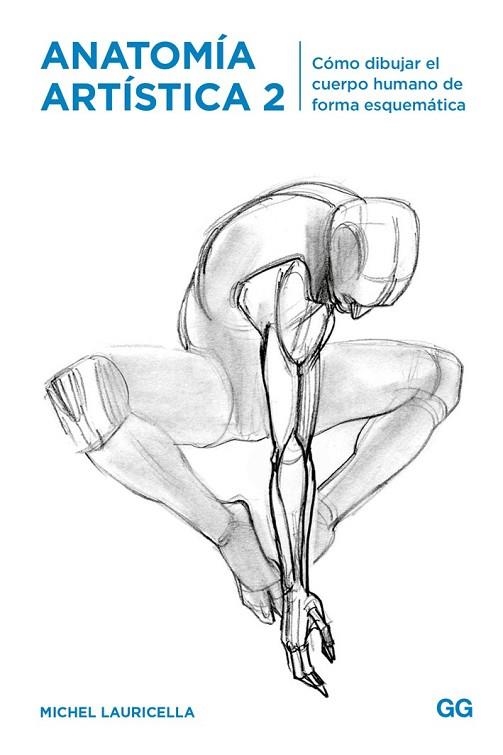 ANATOMÍA ARTÍSTICA 2 | 9788425231179 | LAURICELLA, MICHEL | Llibreria Drac - Librería de Olot | Comprar libros en catalán y castellano online