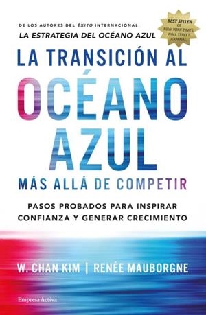 TRANSICIÓN AL OCÉANO AZUL, LA | 9788492921843 | CHAN, W. KIM / MAUBORGNE, RENÉE | Llibreria Drac - Librería de Olot | Comprar libros en catalán y castellano online