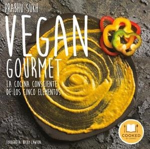 VEGAN GOURMET | 9788479539986 | LAWTON, BECKY / SUKH, PRABHU | Llibreria Drac - Librería de Olot | Comprar libros en catalán y castellano online