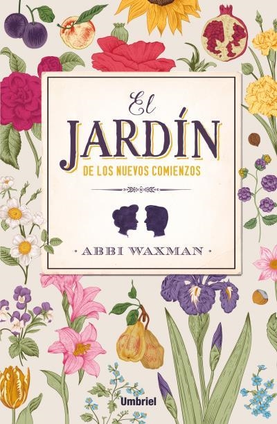 JARDÍN DE LOS NUEVOS COMIENZOS, EL | 9788416517015 | WAXMAN, ABBI | Llibreria Drac - Librería de Olot | Comprar libros en catalán y castellano online