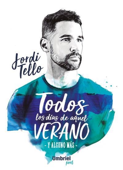 TODOS LOS DÍAS DE AQUEL VERANO | 9788416517039 | TELLO, JORDI | Llibreria Drac - Librería de Olot | Comprar libros en catalán y castellano online