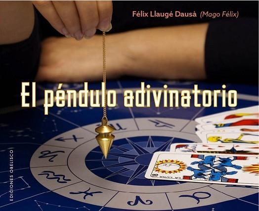 PÉNDULO ADIVINATORIO, EL | 9788491112945 | LLAUGÉ DAUSÀ, FELIX | Llibreria Drac - Librería de Olot | Comprar libros en catalán y castellano online