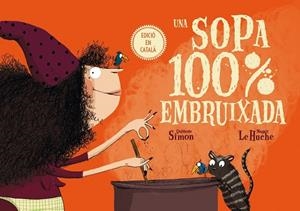 SOPA 100% EMBRUIXADA, UNA | 9788491451556 | SIMON, QUITTERIE | Llibreria Drac - Librería de Olot | Comprar libros en catalán y castellano online