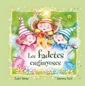 FADETES ENGINYOSES, LES | 9788491451631 | PÉREZ, JUDIT / FONT, GEMMA | Llibreria Drac - Librería de Olot | Comprar libros en catalán y castellano online