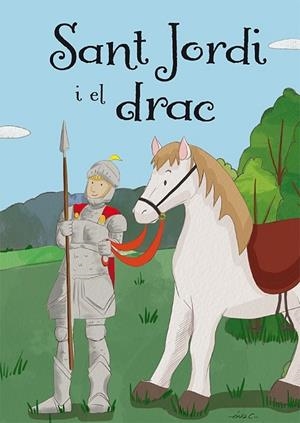 SANT JORDI I EL DRAC | 9788491451655 | AA.DD. | Llibreria Drac - Librería de Olot | Comprar libros en catalán y castellano online