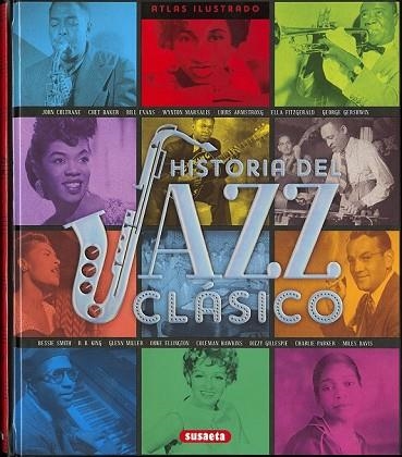 HISTORIA DEL JAZZ CLÁSICO (ATLAS ILUSTRADO) | 9788467756784 | AA.DD. | Llibreria Drac - Librería de Olot | Comprar libros en catalán y castellano online