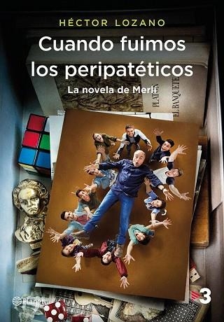 CUANDO FUIMOS LOS PERIPATÉTICOS. LA NOVELA DE MERLÍ | 9788408184812 | LOZANO, HÉCTOR | Llibreria Drac - Librería de Olot | Comprar libros en catalán y castellano online
