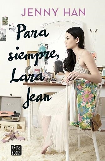 PARA SIEMPRE, LARA JEAN (VOL. 3) | 9788408185291 | HAN, JENNY | Llibreria Drac - Librería de Olot | Comprar libros en catalán y castellano online